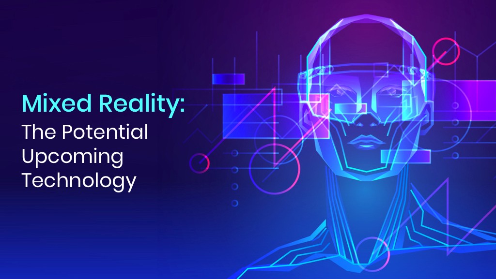 Mixed Reality A Revolution In The World Of Technology